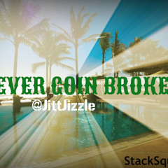 Jitt Jizzle - Never Goin Broke