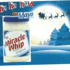 Ho, Ho, Hold the Mayo!