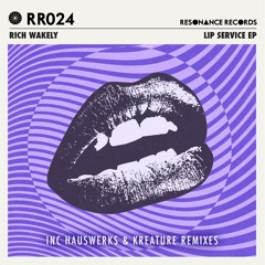 Rich Wakley - Lip Service (Hauswerks Remix)
