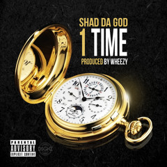 1 Time [Prod. By Wheezy]