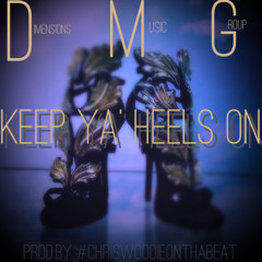 Keep Ya Heels On-Chris Woodie