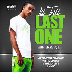 Last One - Lil Trill ( Produced By : Chevi Music )