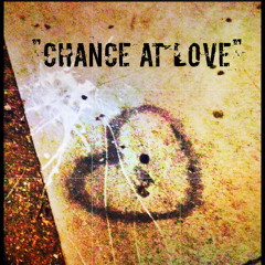 "Chance At Love"
