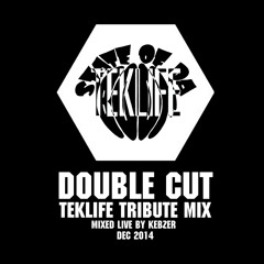 Double cut - TEKLIFE Tribute mix