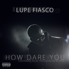 How Dare You (feat. Bilal)