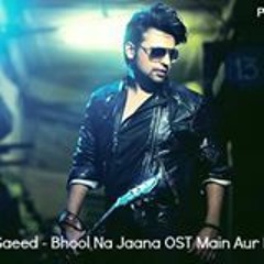 Bhool Na Jaana - Farhan Saeed (Listen_Download Mp3)