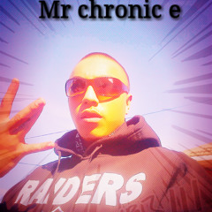 Mr Chronic E - Must Be The