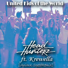 Headhunterz ft. Krewella - United Kids of the World [iAnimK SpeedRemix]