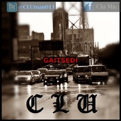 Gaitsedi (sister) Prod. by CLU