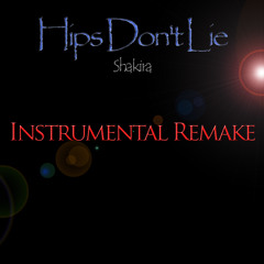 Shakira - Hips Don't Lie (Instrumental Remake)