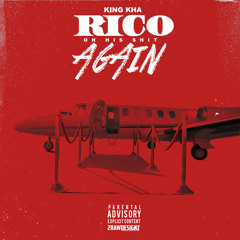 KING KHA-Rico on His Shit Again