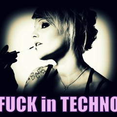 FUCK in TECHNO