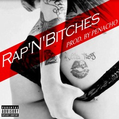 Rap'N'Bitches(Prod By Penacho)