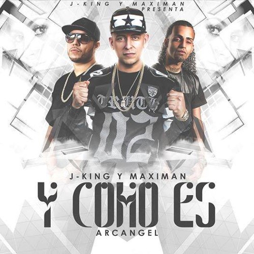 Y Como Es JKing & Maximan Ft Arcangel