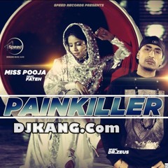 Miss Pooja Painkiller (feat. Fateh,Dr Zeus) DJKANG.Com