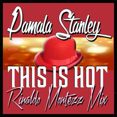 PAMALA STANLEY - THIS IS HOT Rinaldo Montezz Hot Carnival Remix