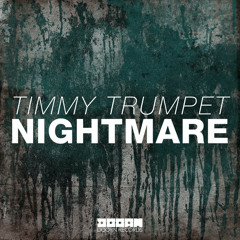 Timmy Trumpet - Nightmare (TRP Gypsy - Vocal Edit) FREE DOWNLOAD