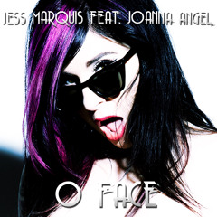 Jess Marquis Feat. Joanna Angel - O Face (Radio Edit)