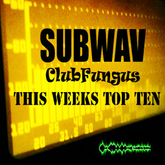Subwav-Clubfungus-Top-Ten-Favourite-Mixs