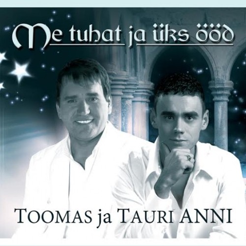Toomas ja Tauri Anni- Naise süda