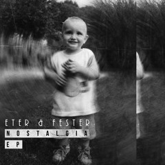 Eter & Fester - Nostalgia Ft. Densi