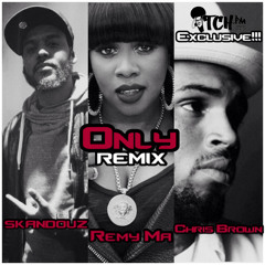 Only Remix (featuring Remy Ma & Chris Brown) Radio-Rip