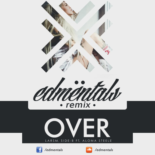 LarsM, Side - B Ft. Aloma Steele - Over (Steven Roys Remix)
