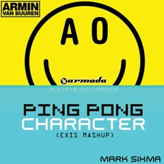 Armin van Buuren Vs Mark Sixma - Ping Pong Character (Exis Mashup)