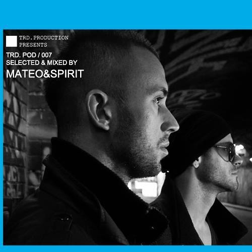 Mateo & Spirit - TRD.POD / 007