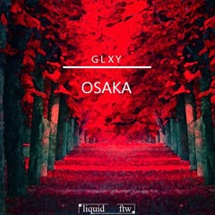GLXY - Osaka
