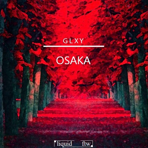 GLXY - Osaka