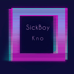 SickBoy - Kno