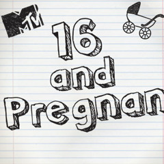 Main Theme  - TV Placement MTV 16 and Pregnant