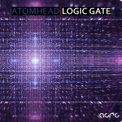 Atomhead - Logic Gate (Out Now!)