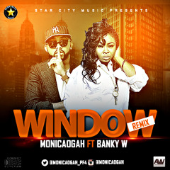 Monica Ogah Ft Banky W - Window (Remix)