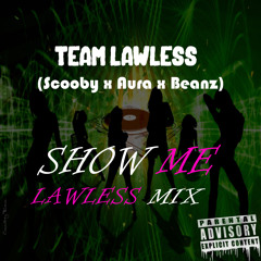 Show Me (Lawless Mix)