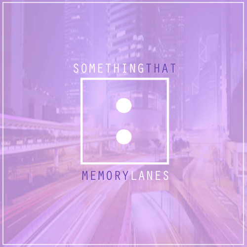 Something That - Memory Lanes / Trap Sounds Exclusive