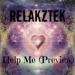 Relakztek - Help Me (preview)