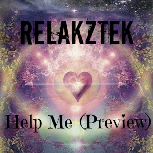 Relakztek - Help Me (preview)