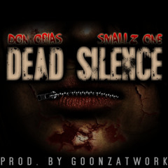 Dead Silence X Smallz One