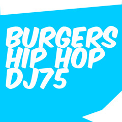 Burgers Hip Hop DJ 75 Live Recording @ Prince Charles