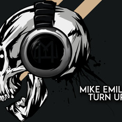 MIKE EMILIO - TURN UP (FREE DOWNLOAD!)
