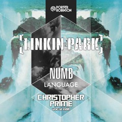 Porter Robinson Vs Linkin Park - Numb Language (Christopher Prime Vocal Edit) Free Download!