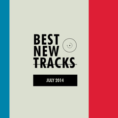 Best New Tracks : July 2014