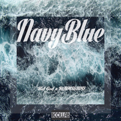 "NAVY BLUE"  feat. KID GOD