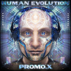 Promo.X - Human Evolution [DEMO]