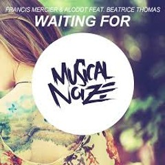 Francis Mercier & Alodot Feat. Beatrice Thomas - Waiting For (Rion RMX)