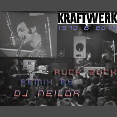 Kraftwerk - Ruck Zuck 1970 - remix - DJ Neilor (2014)