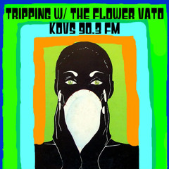Tripping With The Flower Vato - KDVS 90.3 FM - (5/02/13)