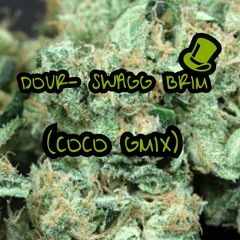 Dour (Coco Gmix)- Swagg Brim